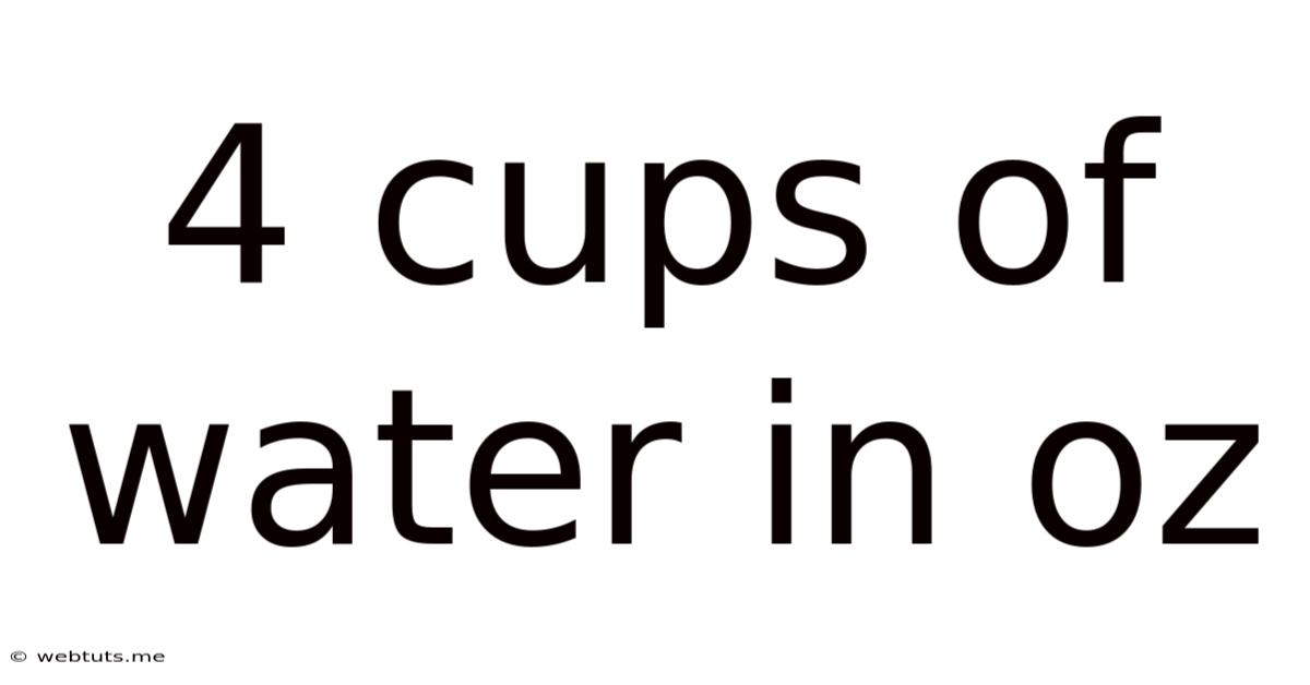 4 Cups Of Water In Oz