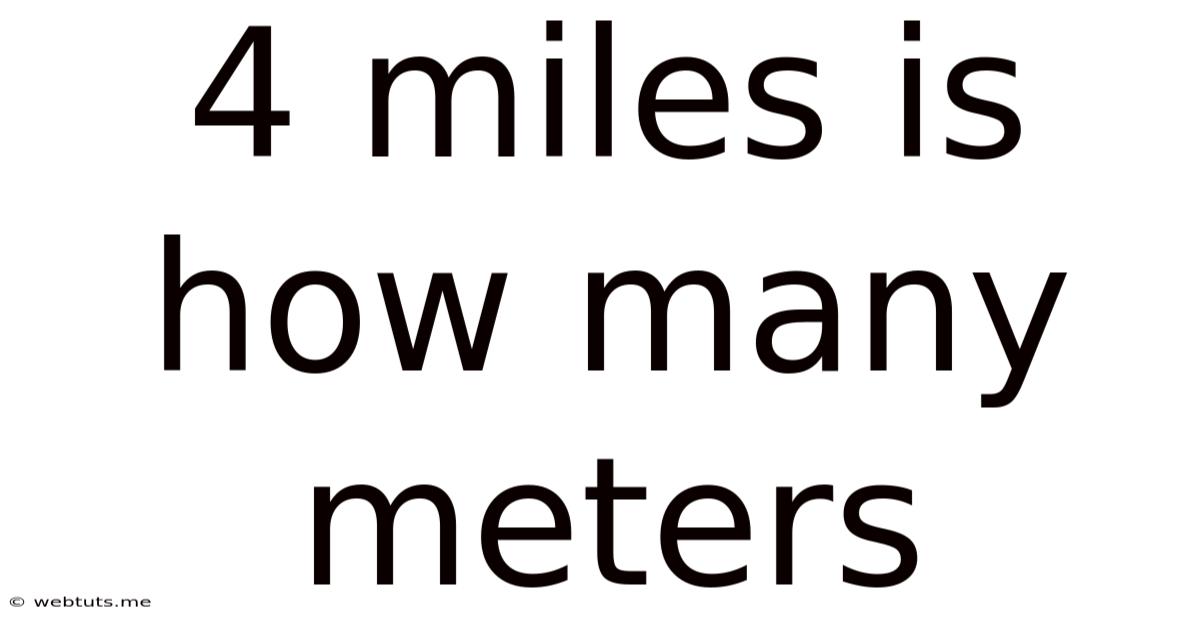 4 Miles Is How Many Meters