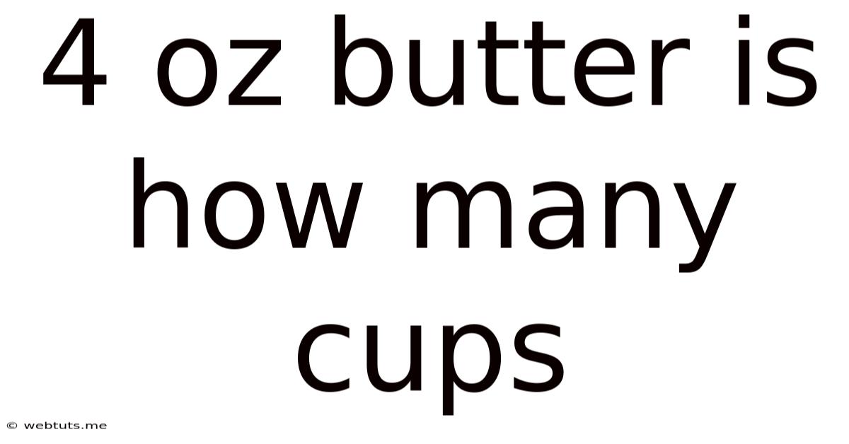 4 Oz Butter Is How Many Cups