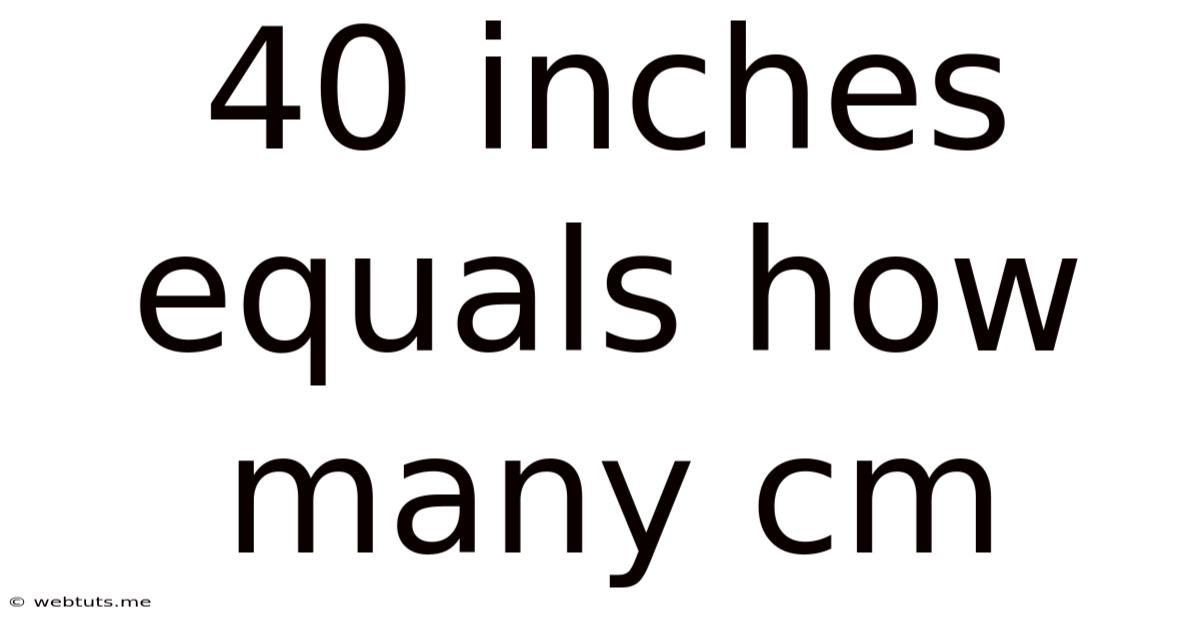 40 Inches Equals How Many Cm