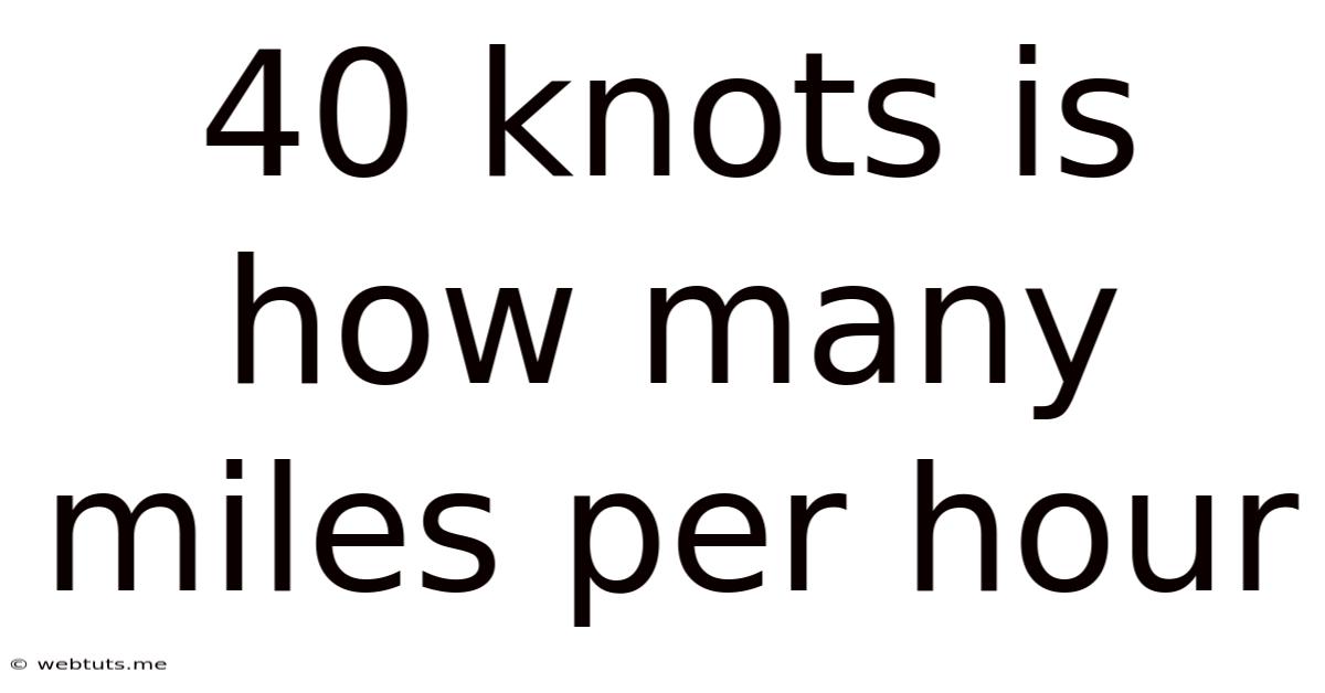 40 Knots Is How Many Miles Per Hour