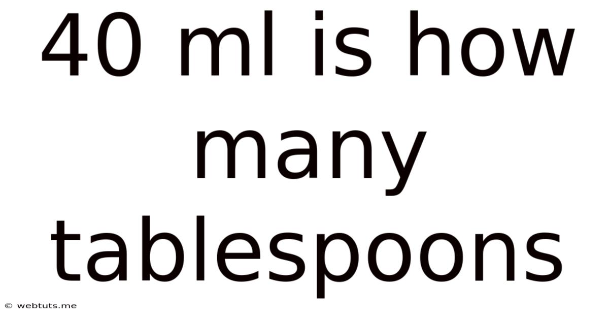 40 Ml Is How Many Tablespoons