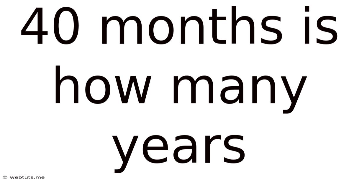 40 Months Is How Many Years