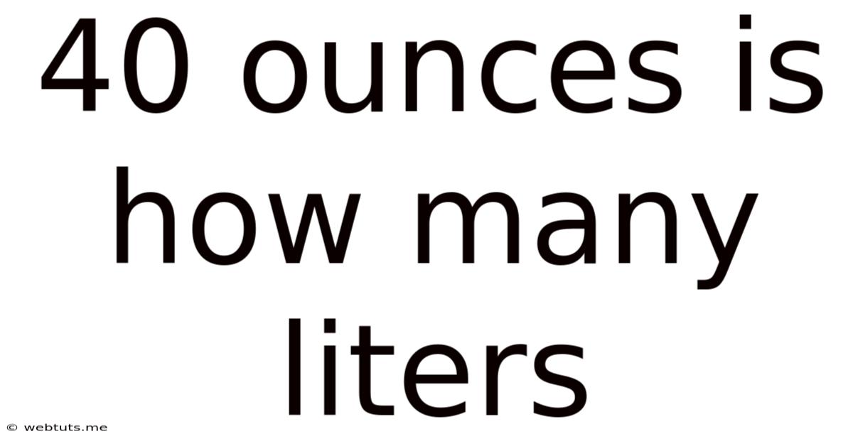 40 Ounces Is How Many Liters