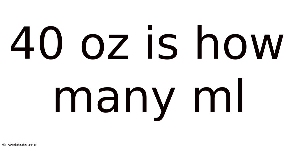 40 Oz Is How Many Ml