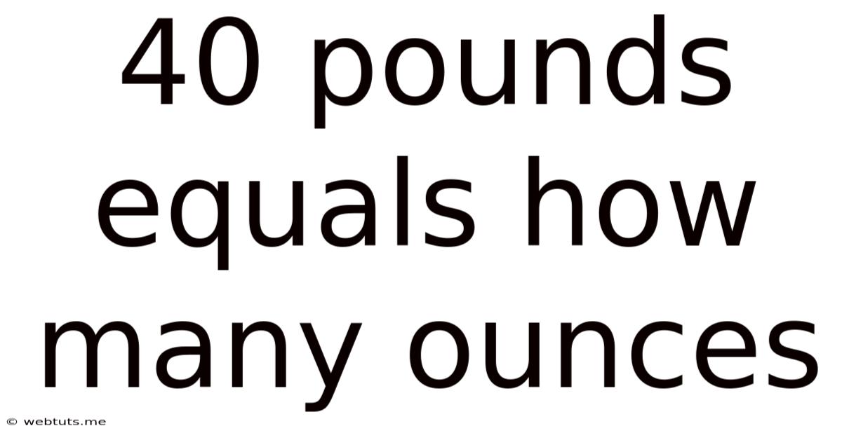 40 Pounds Equals How Many Ounces