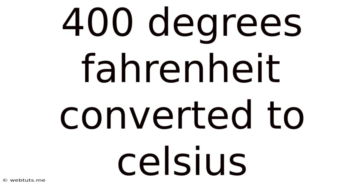 400 Degrees Fahrenheit Converted To Celsius