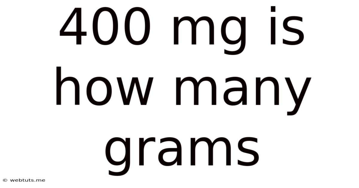 400 Mg Is How Many Grams