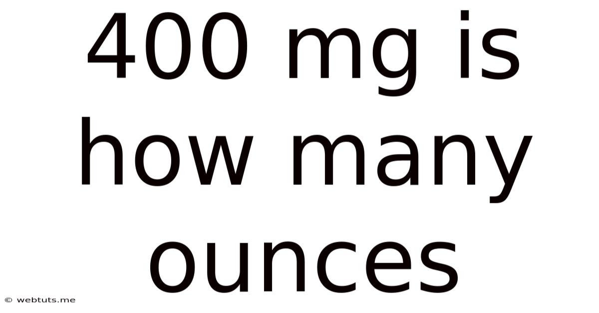 400 Mg Is How Many Ounces