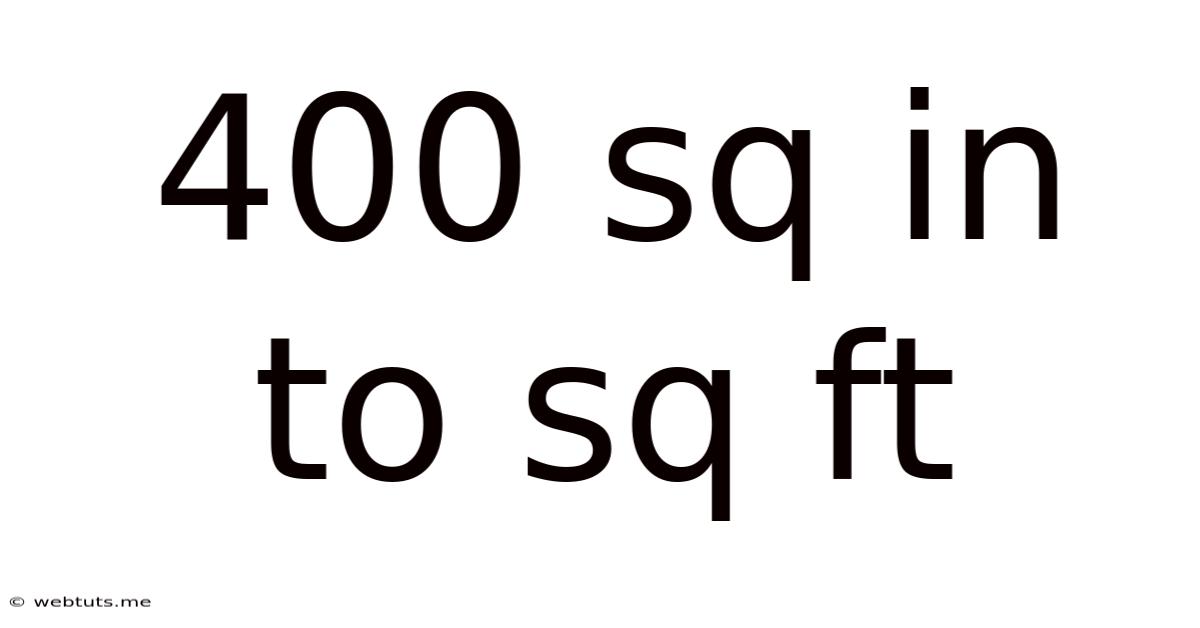 400 Sq In To Sq Ft