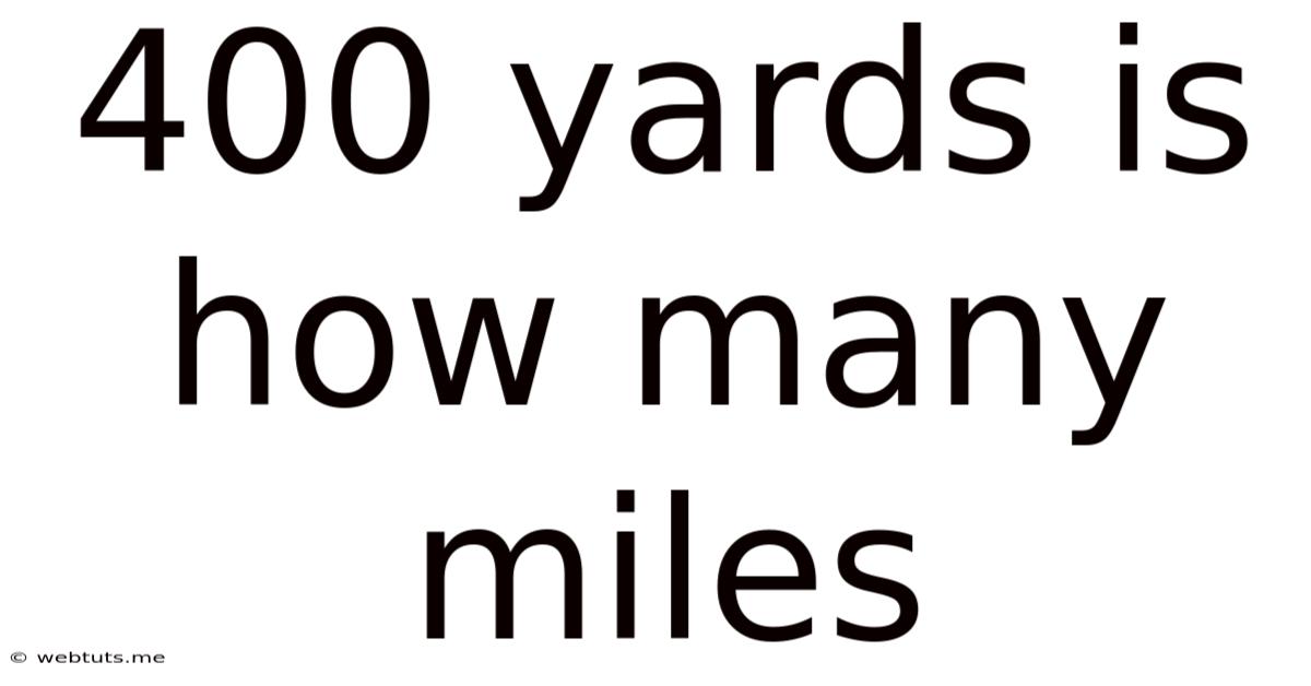 400 Yards Is How Many Miles