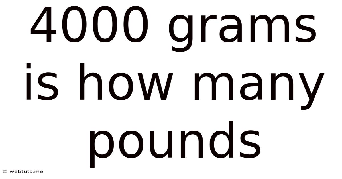 4000 Grams Is How Many Pounds