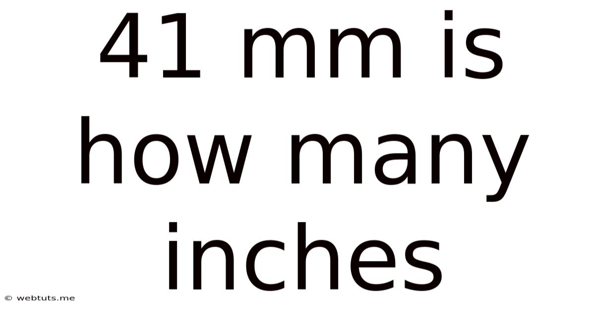 41 Mm Is How Many Inches