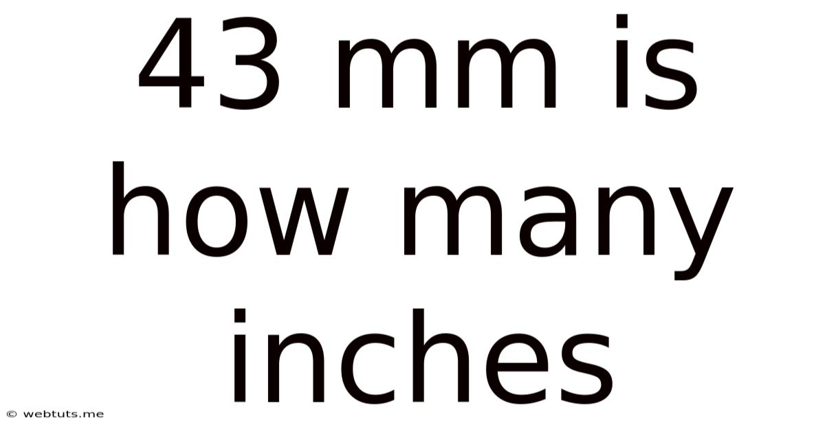 43 Mm Is How Many Inches