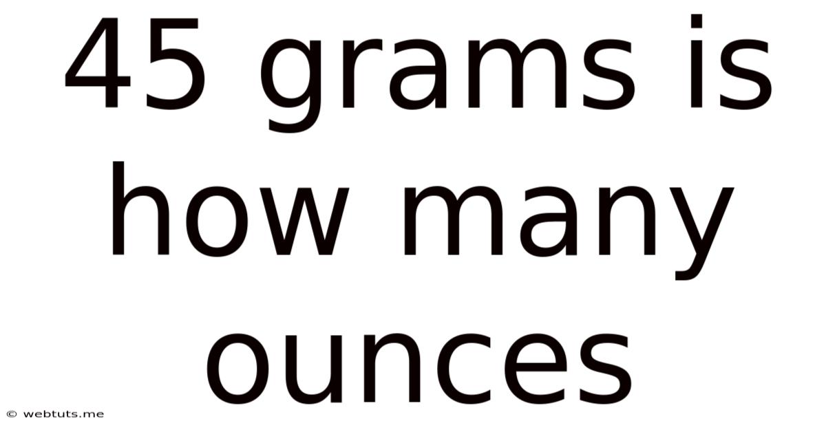 45 Grams Is How Many Ounces