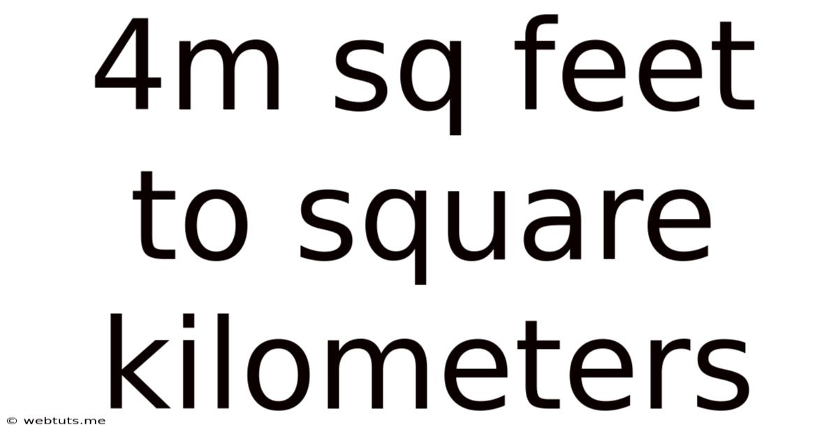 4m Sq Feet To Square Kilometers