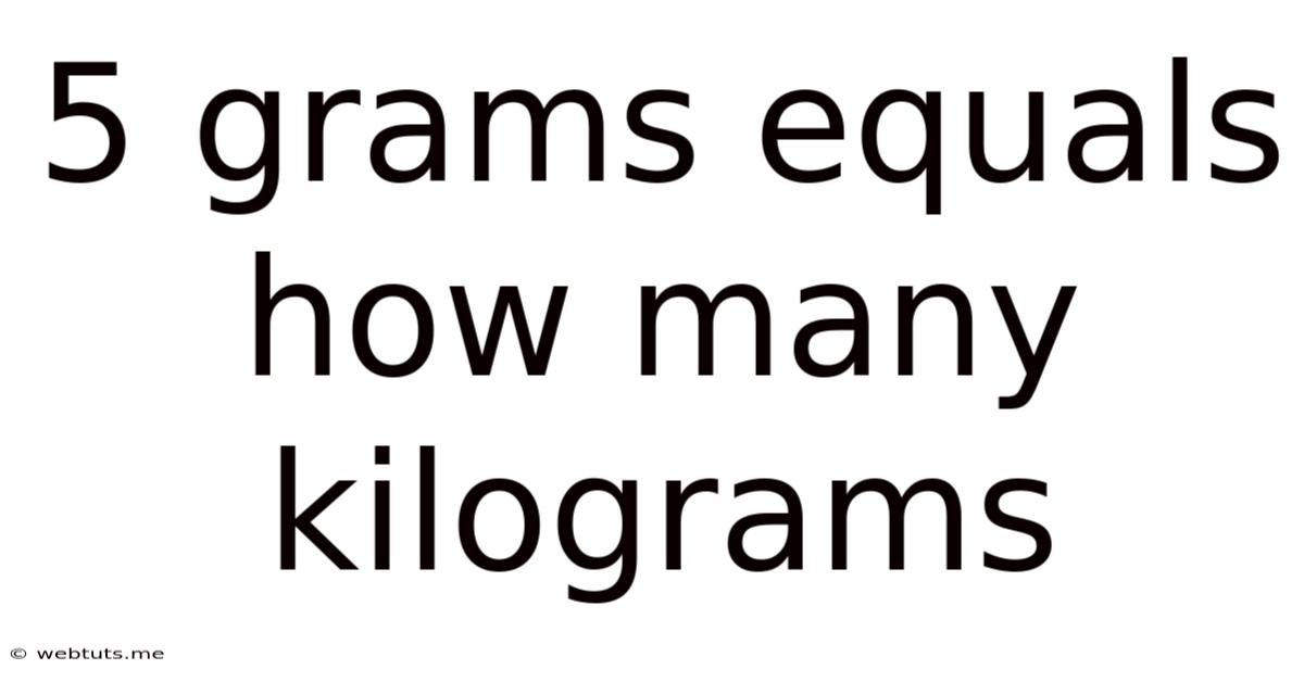 5 Grams Equals How Many Kilograms
