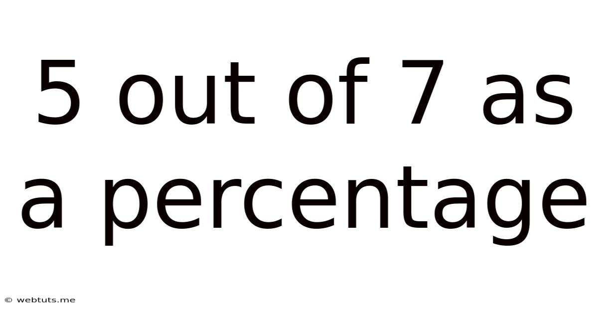5 Out Of 7 As A Percentage