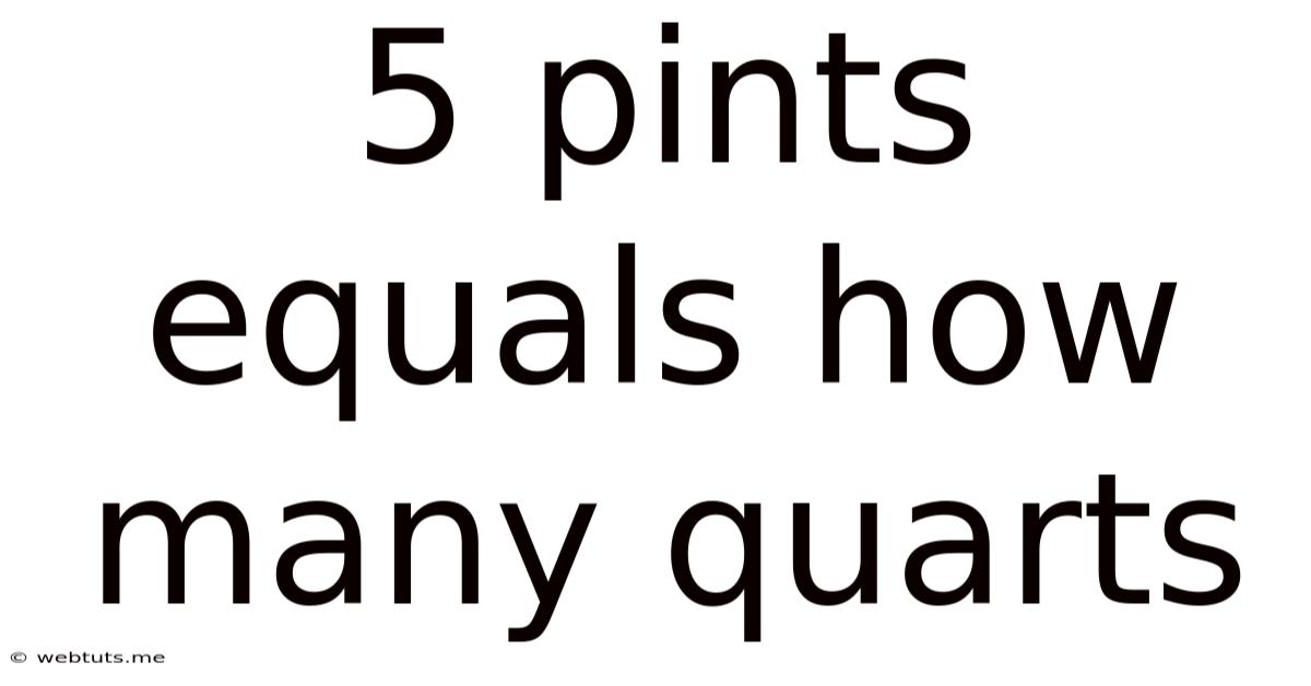 5 Pints Equals How Many Quarts