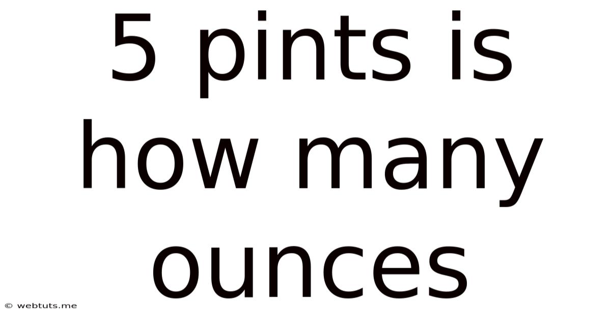 5 Pints Is How Many Ounces