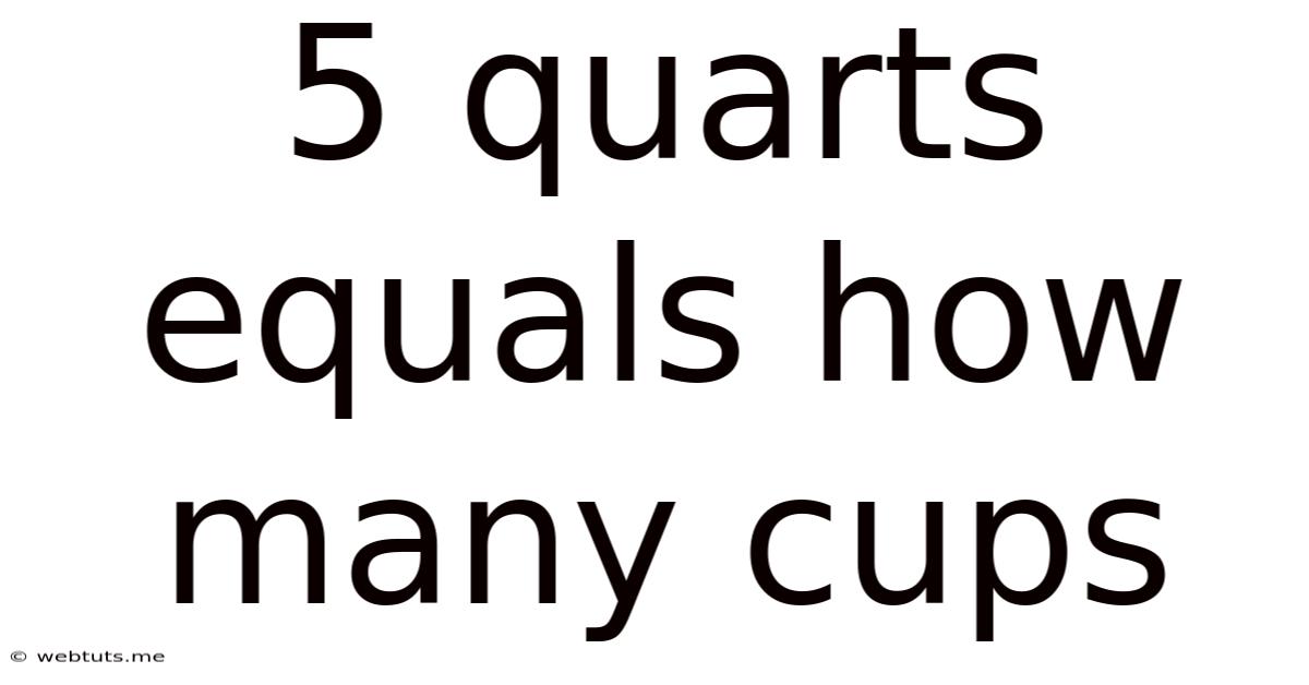 5 Quarts Equals How Many Cups