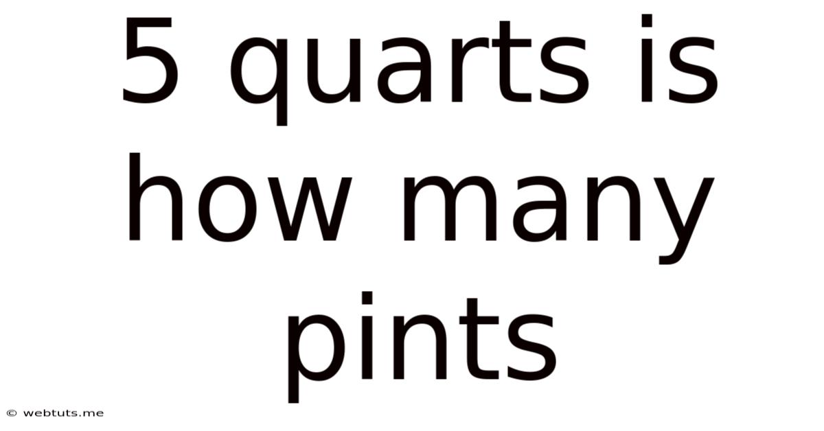 5 Quarts Is How Many Pints