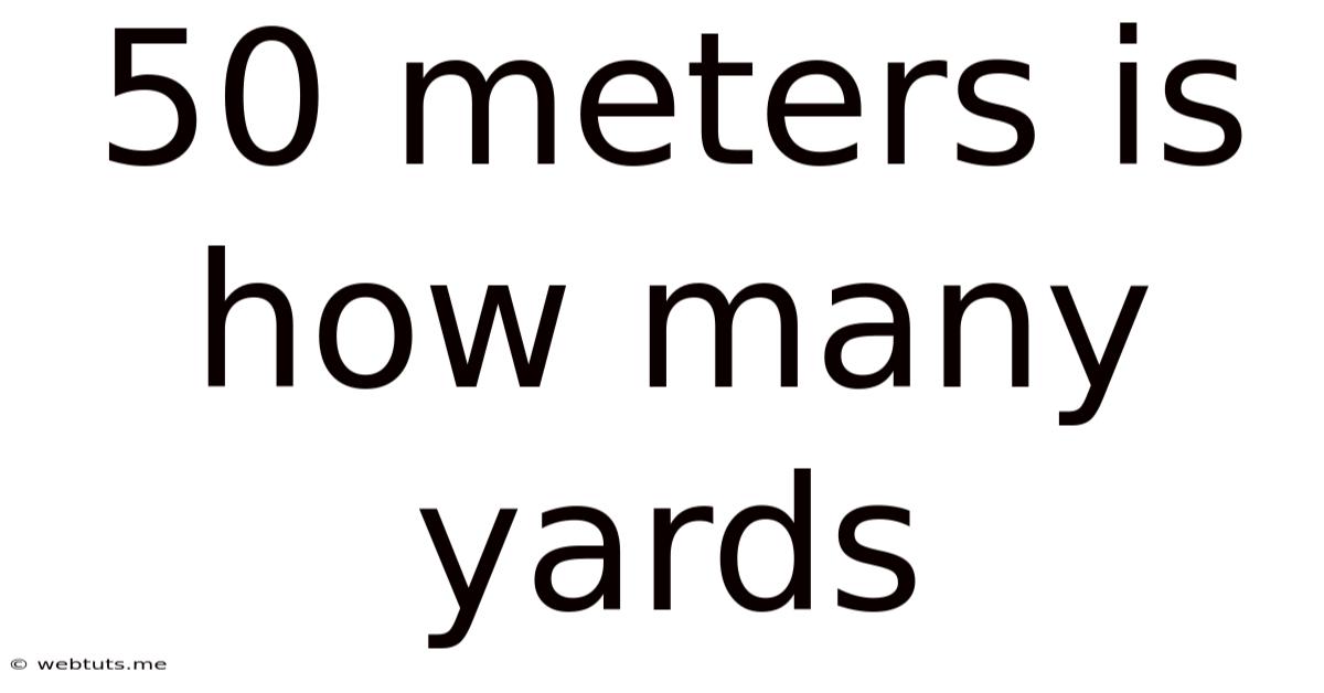 50 Meters Is How Many Yards
