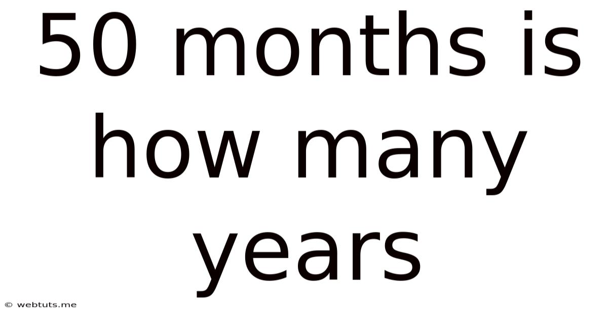 50 Months Is How Many Years