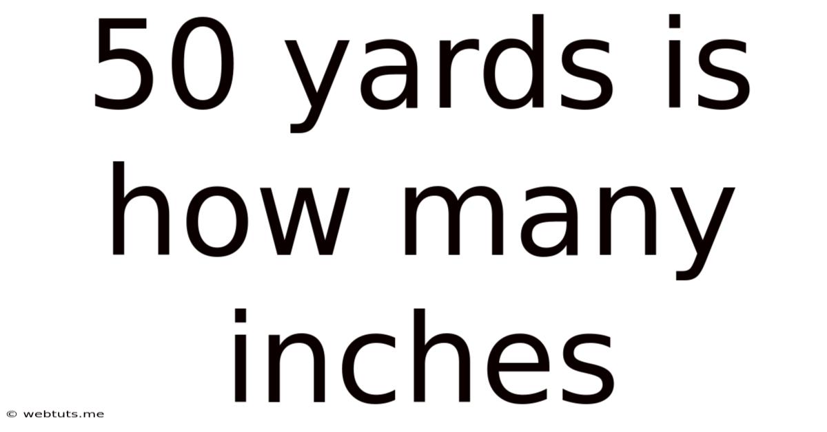 50 Yards Is How Many Inches