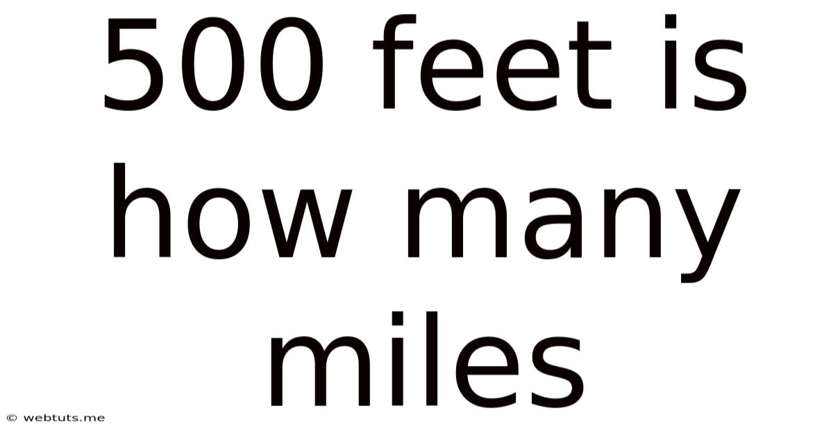 500 Feet Is How Many Miles