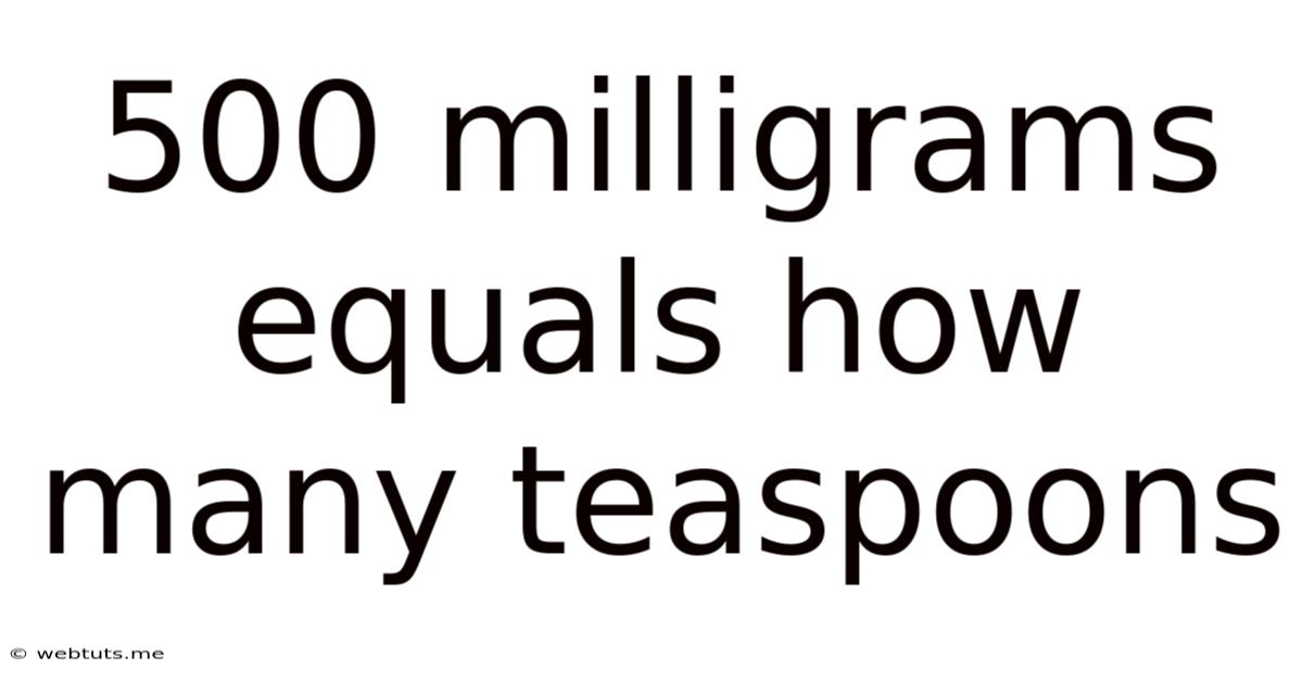 500 Milligrams Equals How Many Teaspoons