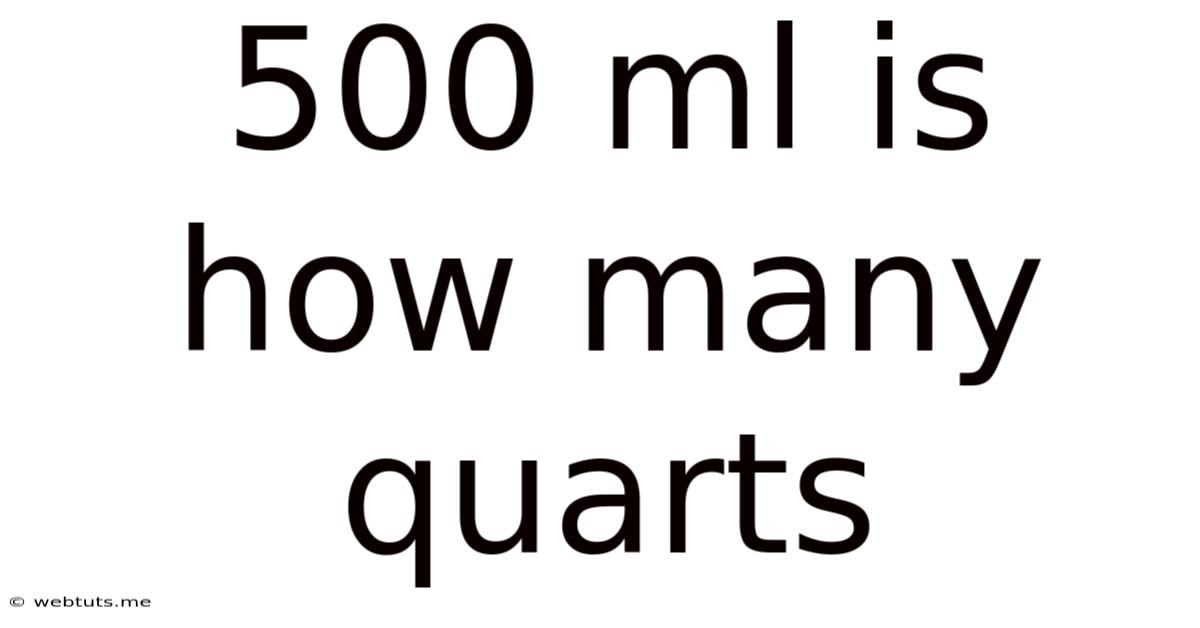 500 Ml Is How Many Quarts