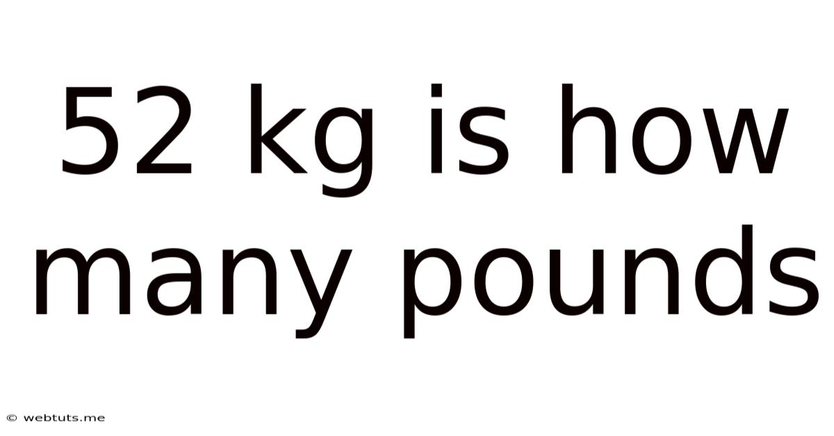 52 Kg Is How Many Pounds