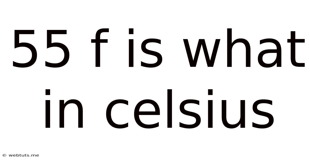 55 F Is What In Celsius