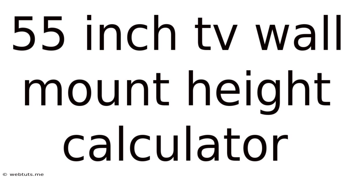 55 Inch Tv Wall Mount Height Calculator
