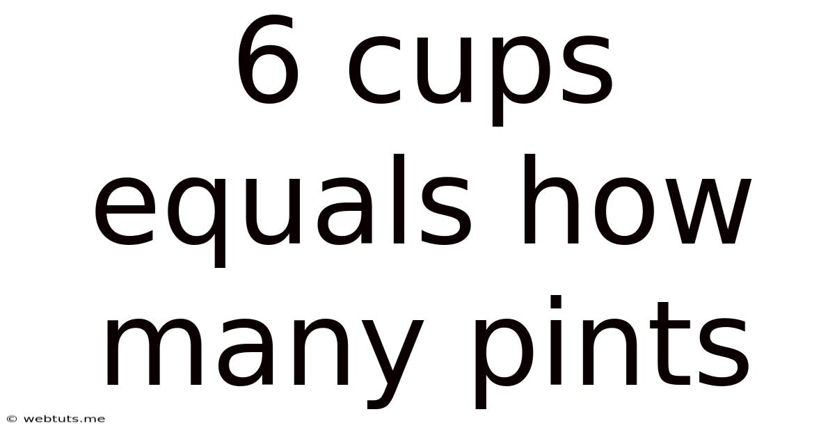 6 Cups Equals How Many Pints