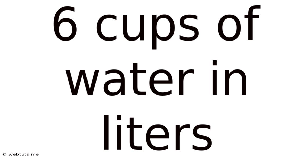 6 Cups Of Water In Liters