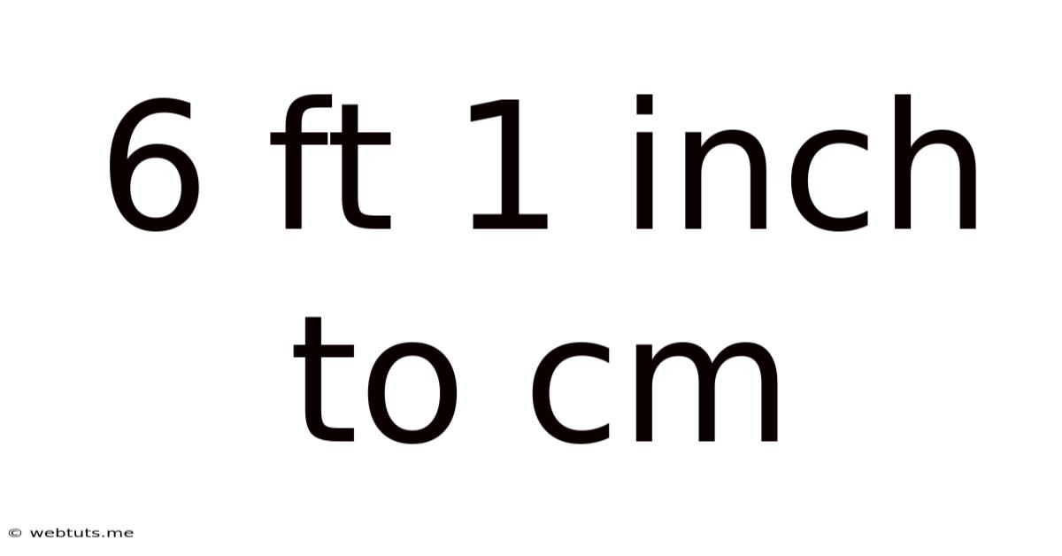 6 Ft 1 Inch To Cm