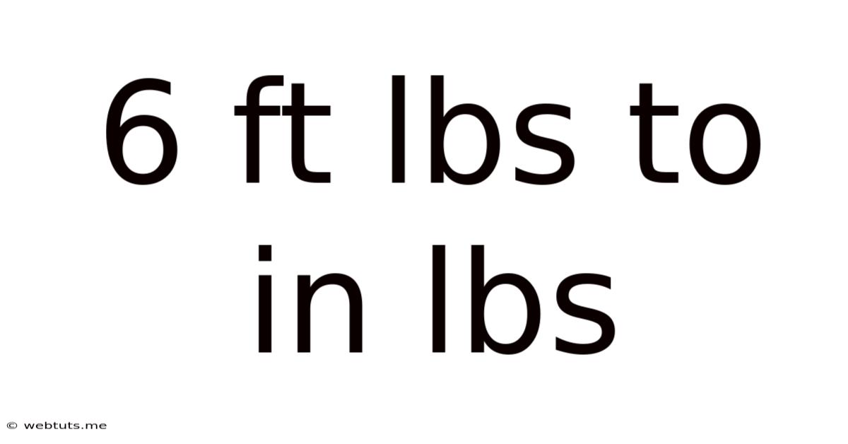 6 Ft Lbs To In Lbs