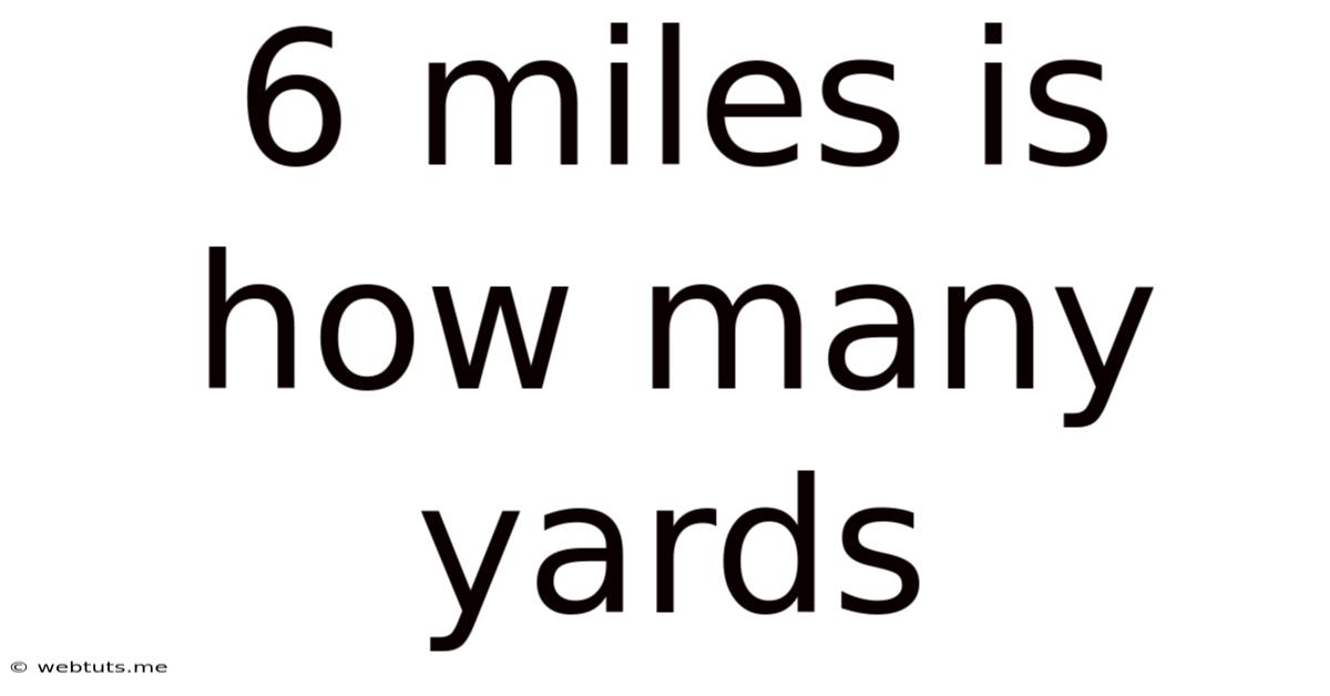 6 Miles Is How Many Yards