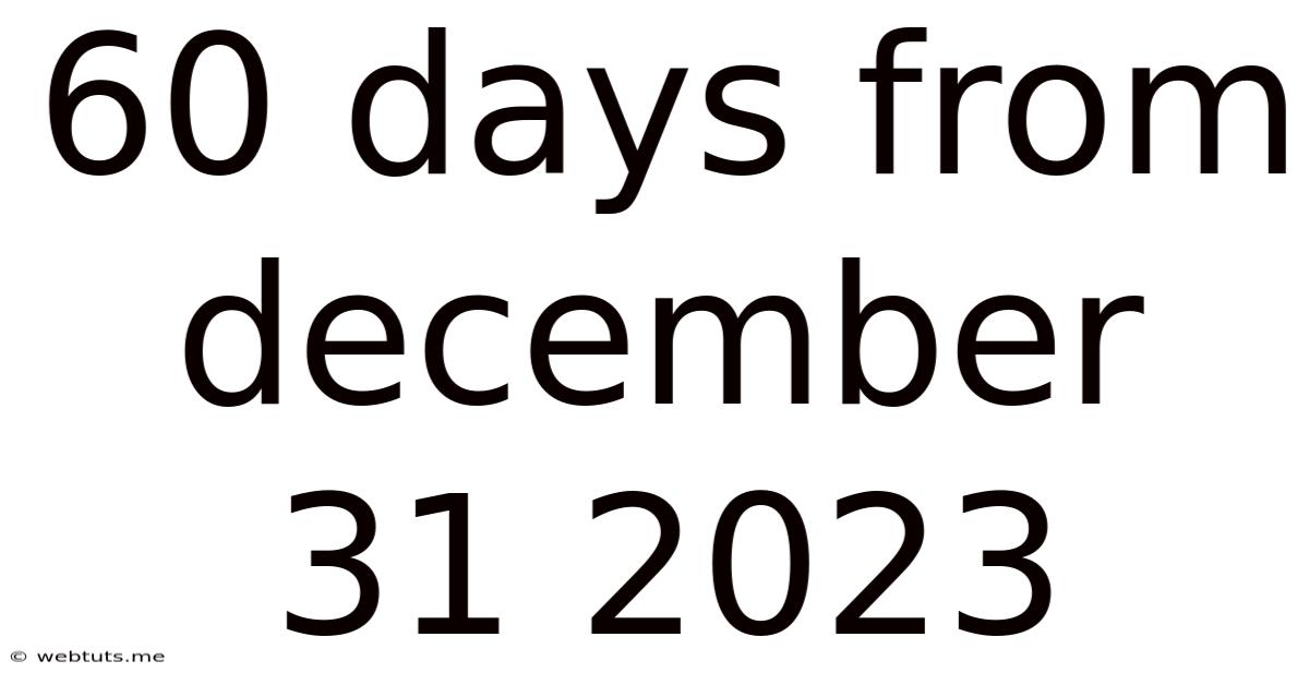 60 Days From December 31 2023