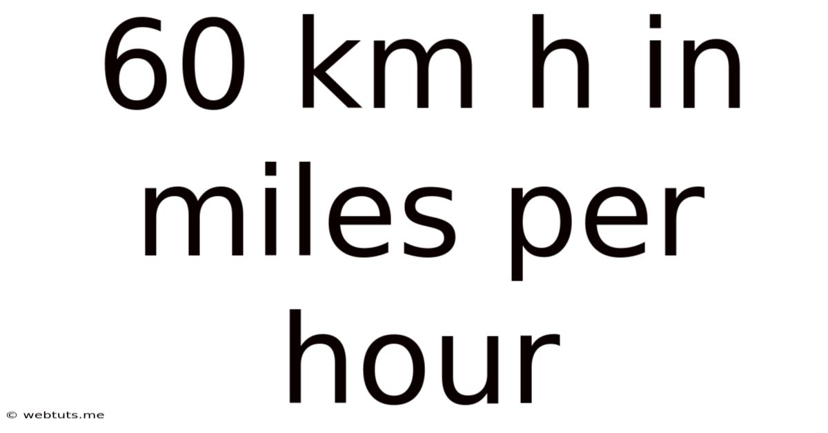 60 Km H In Miles Per Hour