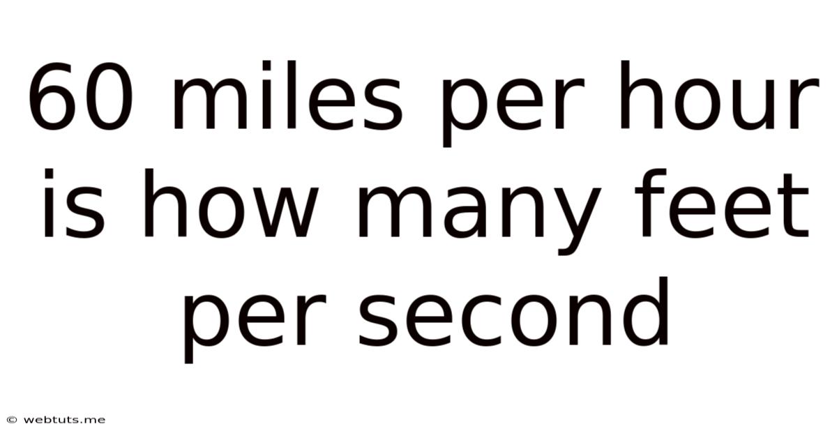 60 Miles Per Hour Is How Many Feet Per Second