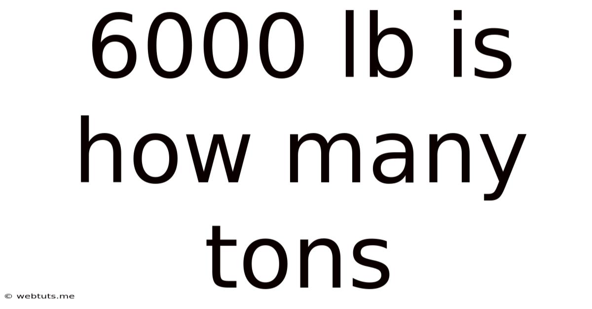 6000 Lb Is How Many Tons