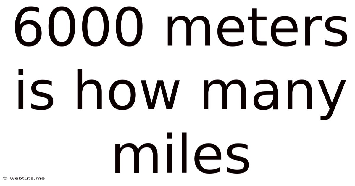 6000 Meters Is How Many Miles