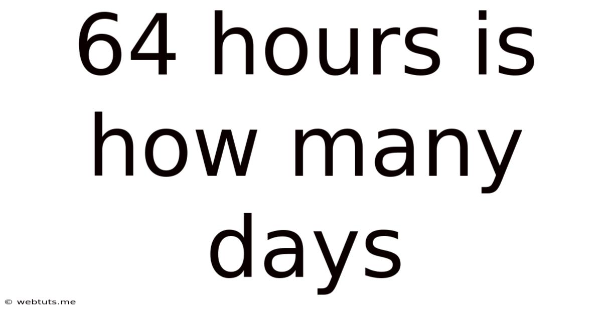 64 Hours Is How Many Days