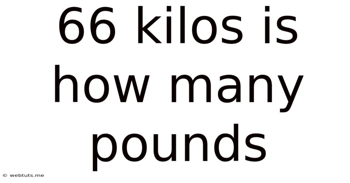 66 Kilos Is How Many Pounds