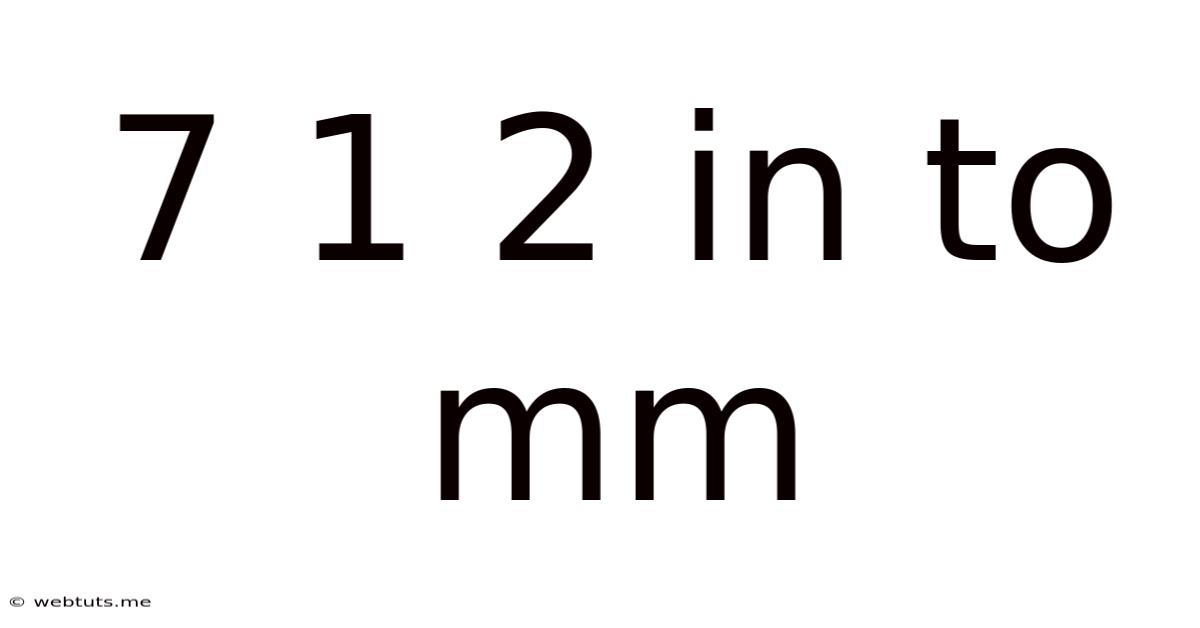 7 1 2 In To Mm