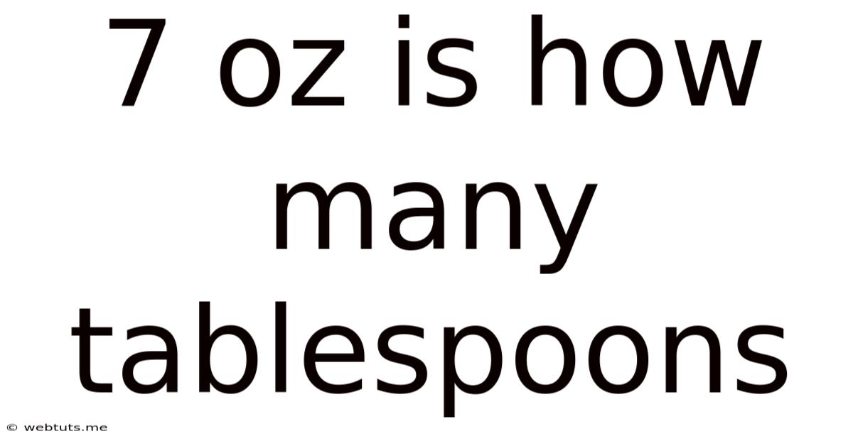7 Oz Is How Many Tablespoons