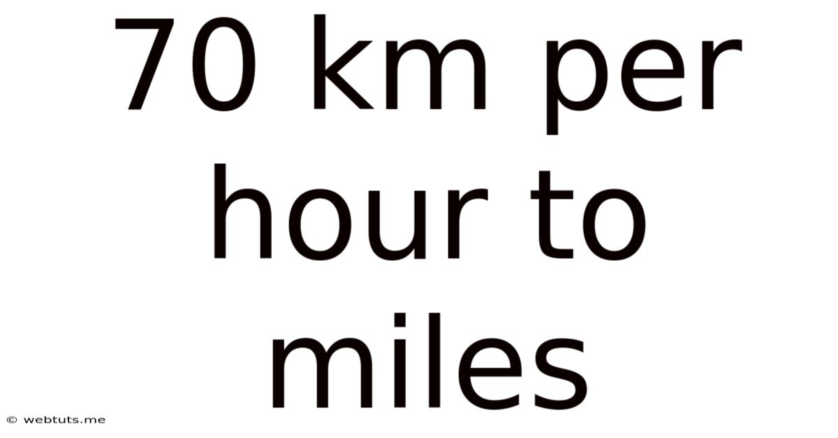 70 Km Per Hour To Miles